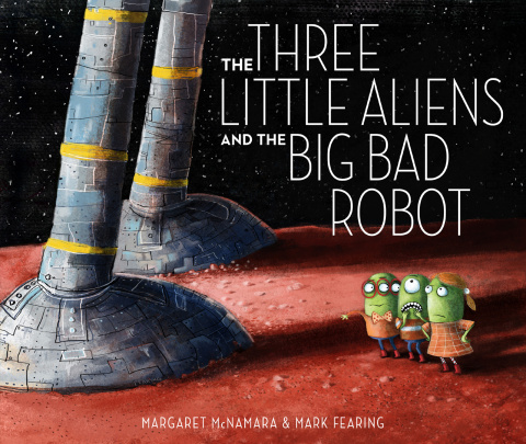 Cover image for book The Three Little Aliens and the Big Bad Robot