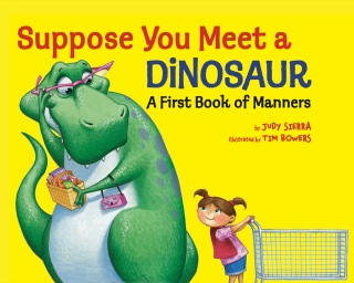 Suppose You Meet a Dinosaur: A First Book of Manners