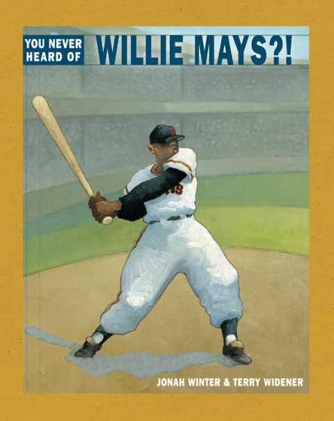Cover image for book You Never Heard of Willie Mays?!
