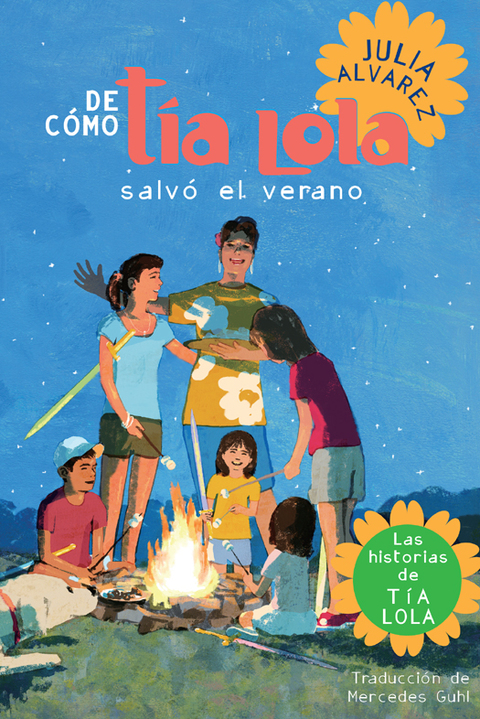 Cover image for book De como tia Lola salvo el verano (How Aunt Lola Saved the Summer Spanish Edition)