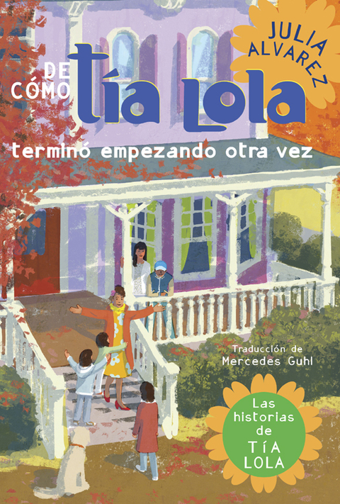 Cover image for book De como tia Lola termino empezando otra vez (How Aunt Lola Ended Up Starting Over Spanish Edition)