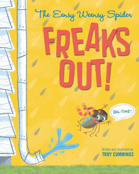 Cover image for book The Eensy Weensy Spider Freaks Out! (Big-Time!)