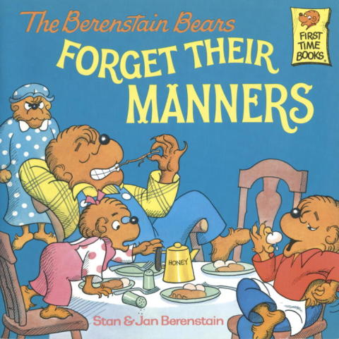 Cover image for book The Berenstain Bears Forget Their Manners