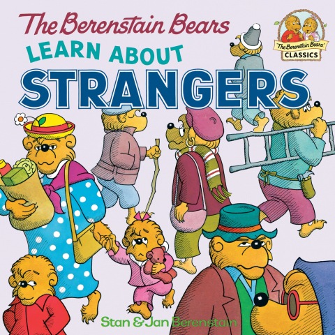 Cover image for book The Berenstain Bears Learn About Strangers