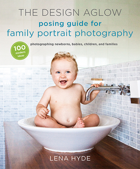 Cover image for book The Design Aglow Posing Guide for Family Portrait Photography