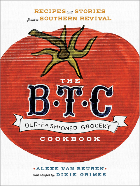 Cover image for book The B.T.C. Old-Fashioned Grocery Cookbook