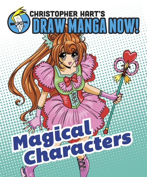 Cover image for book Magical Characters: Christopher Hart's Draw Manga Now!
