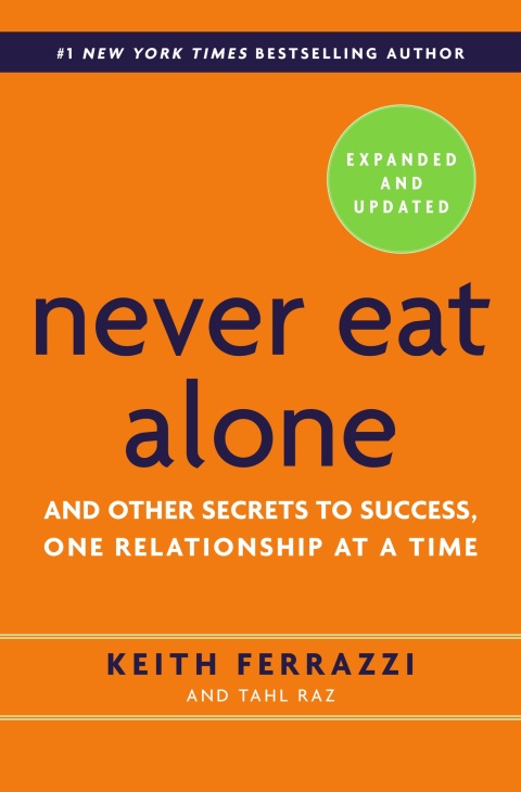 Cover image for book Never Eat Alone, Expanded and Updated