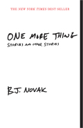 One More Thing - B. J. Novak
