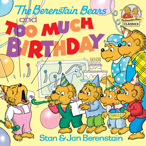 Cover image for book The Berenstain Bears and too Much Birthday