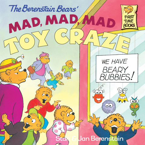 Cover image for book The Berenstain Bears' Mad, Mad, Mad Toy Craze