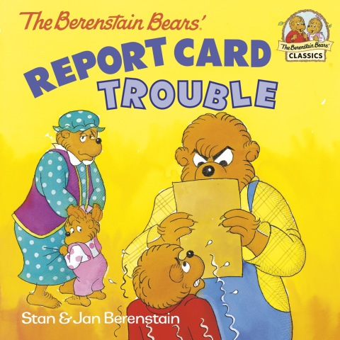 Cover image for book The Berenstain Bears' Report Card Trouble