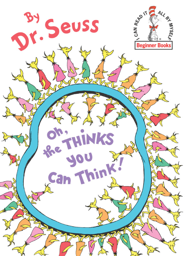 Oh, the Thinks You Can Think!
