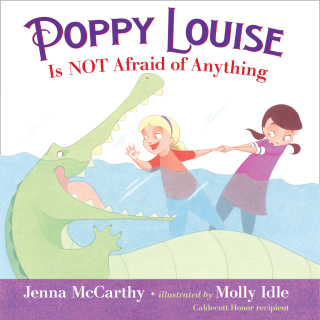 Poppy Louise is Not Afraid of Anything
