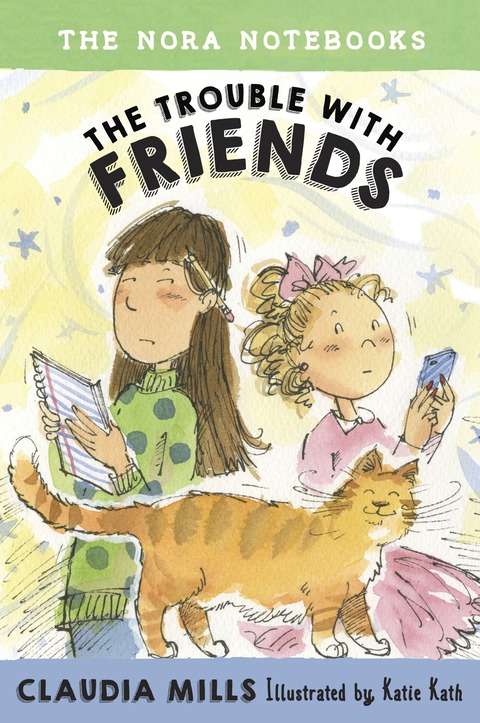 Cover image for book The Nora Notebooks, Book 3: The Trouble with Friends