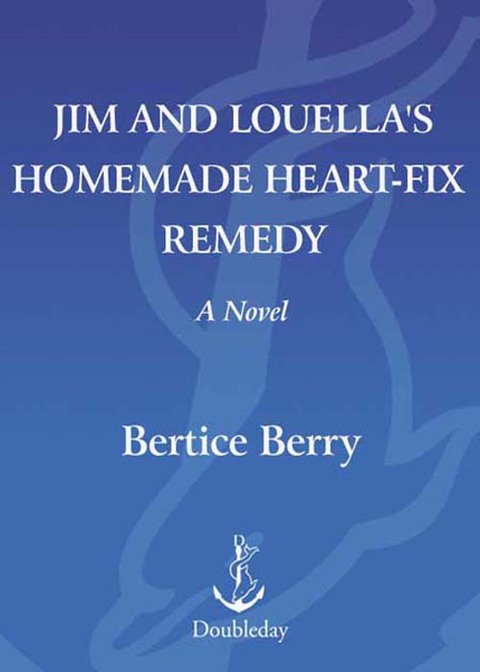 Cover image for book Jim and Louella's Homemade Heart-Fix Remedy