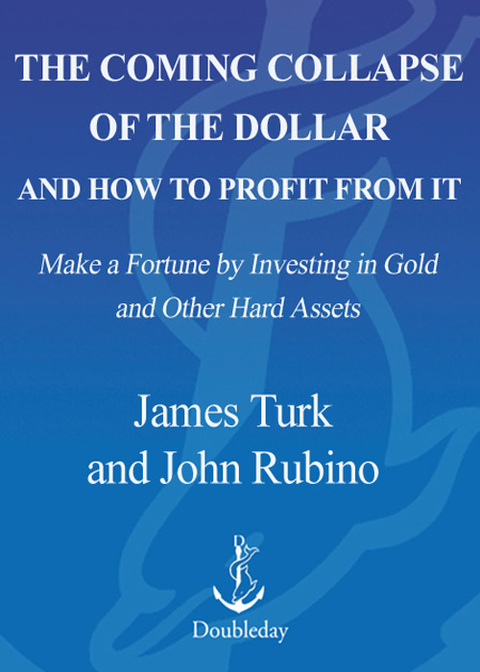 Cover image for book The Coming Collapse of the Dollar and How to Profit from It