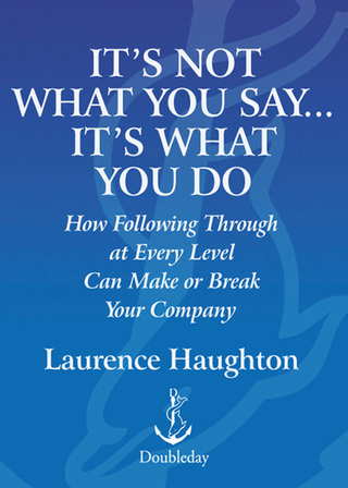 It's Not What You Say...It's What You Do