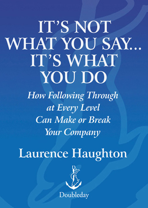 Cover image for book It's Not What You Say...It's What You Do