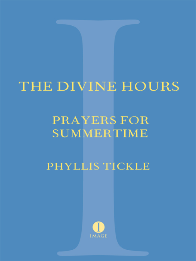 The Divine Hours (Volume One): Prayers for Summertime