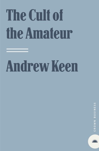 The Cult of the Amateur