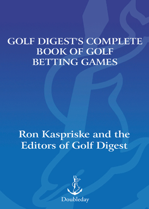 Cover image for book Golf Digest's Complete Book of Golf Betting Games