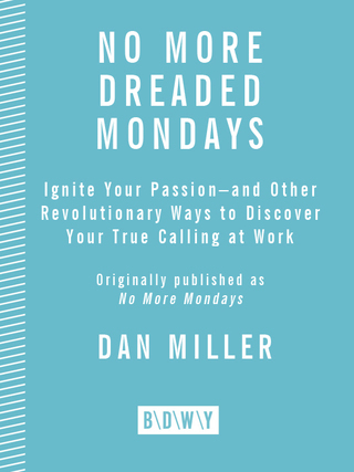 No More Dreaded Mondays