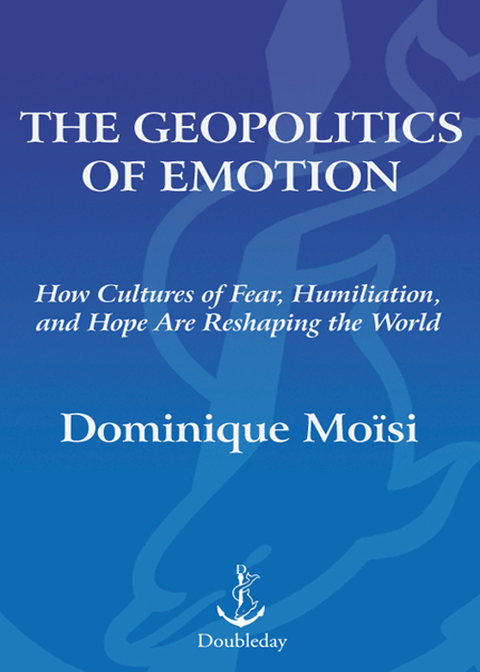 Cover image for book The Geopolitics of Emotion