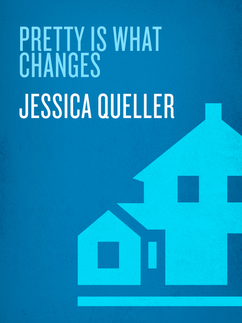 Cover image for book Pretty Is What Changes