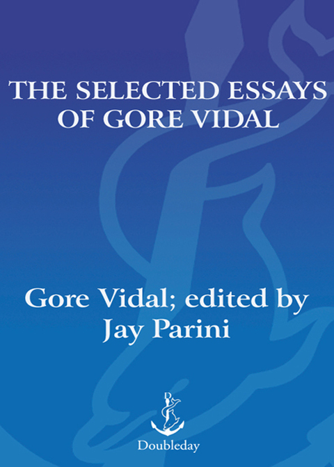 Cover image for book The Selected Essays of Gore Vidal