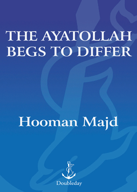 Cover image for book The Ayatollah Begs to Differ
