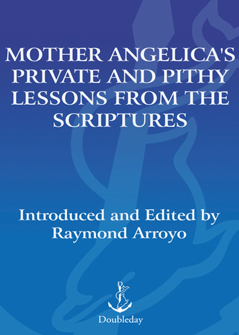 Cover image for book Mother Angelica's Private and Pithy Lessons from the Scriptures