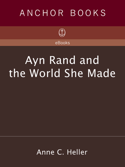 Cover image for book Ayn Rand and the World She Made