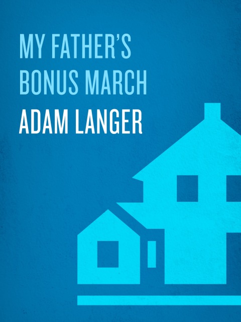 Cover image for book My Father's Bonus March
