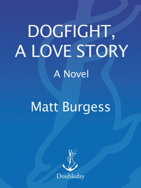 Cover image for book Dogfight, A Love Story