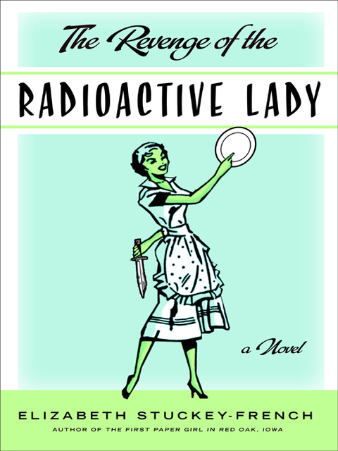 Cover image for book The Revenge of the Radioactive Lady