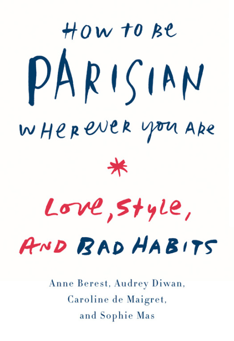Cover image for book How to Be Parisian Wherever You Are