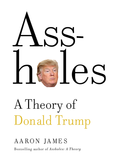 Cover image for book Assholes: A Theory of Donald Trump