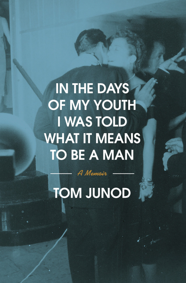 In the Days of My Youth I Was Told What It Means to Be a Man