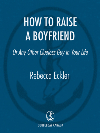 How to Raise a Boyfriend