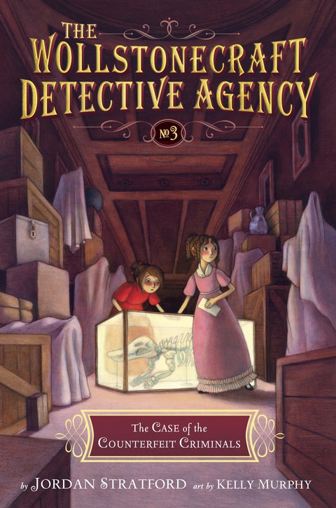 Cover image for book The Case of the Counterfeit Criminals (The Wollstonecraft Detective Agency, Book3)