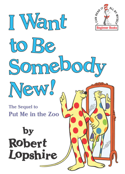 Cover image for book I Want to Be Somebody New!