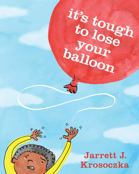 Cover image for book It's Tough to Lose Your Balloon