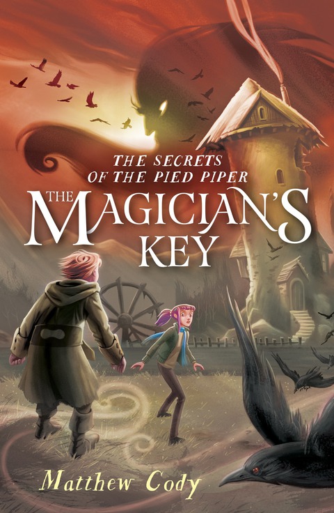 Cover image for book The Secrets of the Pied Piper 2: The Magician's Key