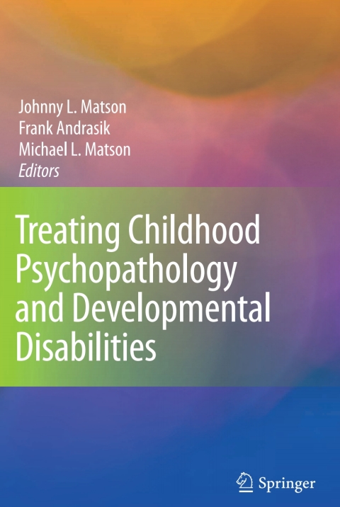 Cover image for book Treating Childhood Psychopathology and Developmental Disabilities