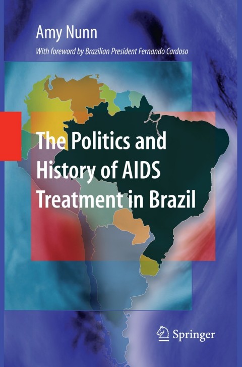Cover image for book The Politics and History of AIDS Treatment in Brazil