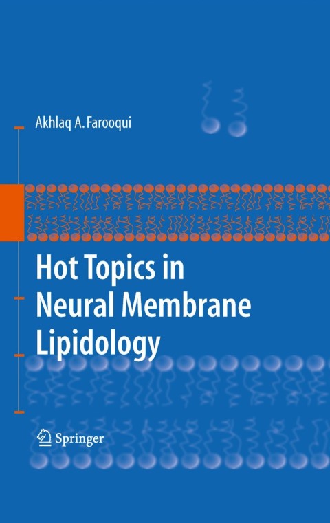 Hot Topics in Neural Membrane Lipidology 