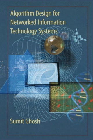 Algorithm Design for Networked Information Technology Systems