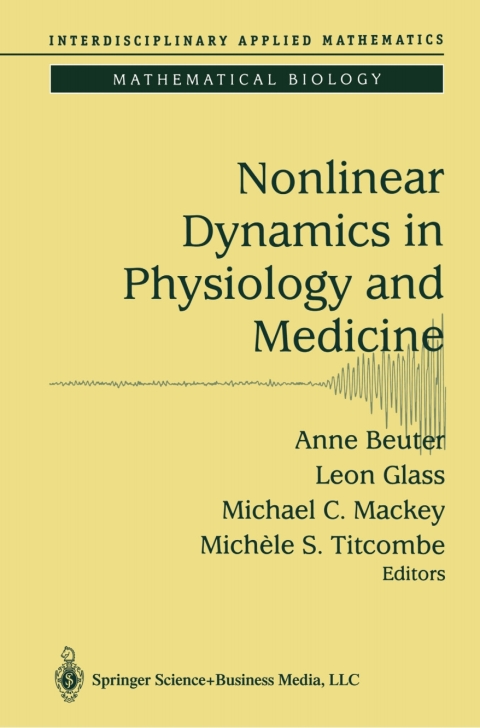 Cover image for book Nonlinear Dynamics in Physiology and Medicine