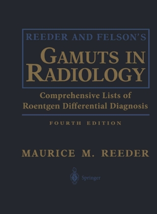 Reeder and Felson’s Gamuts in Radiology